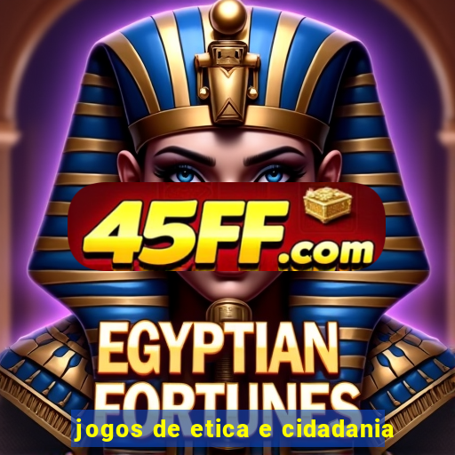 jogos de etica e cidadania
